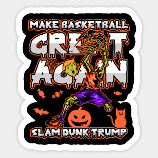 Zombie Trump Make Basketball Great Again Sticker